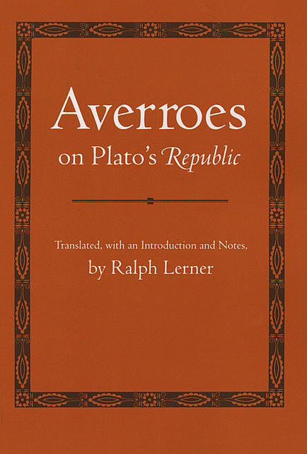 Averroes on Plato's “Republic”, Averroes