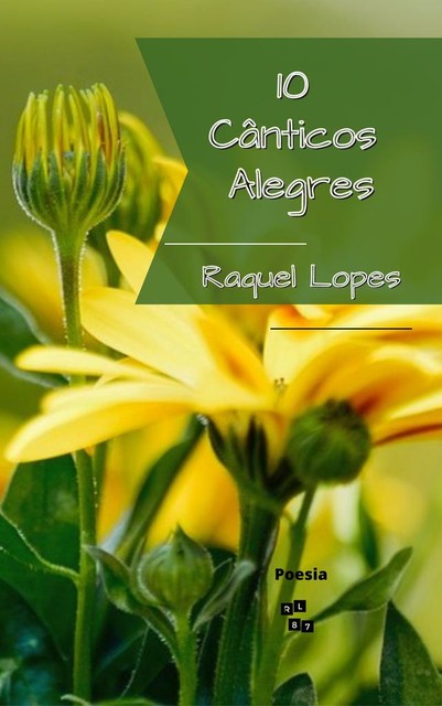 10 Cânticos Alegres, Raquel Lopes