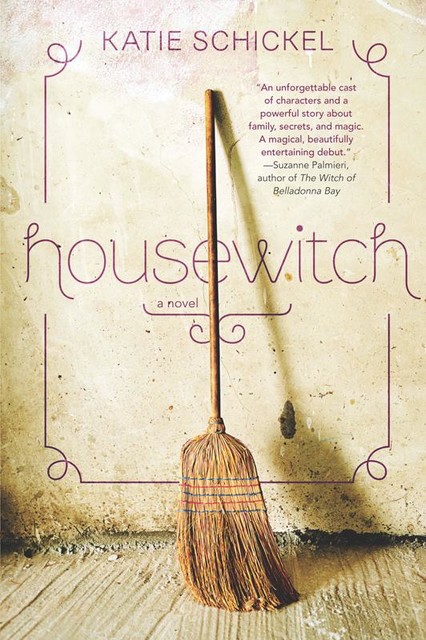 Housewitch, Katie Schickel