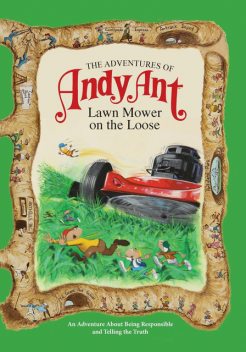 The Adventures of Andy Ant: Lawn Mower on the Loose, Gerald D. O'Nan, Lawrence W. O'Nan