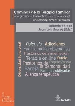 Caminos de la Terapia Familiar. Un largo recorrido desde la clínica a lo social en Terapia Familiar Sistémica, Linares Juan, Roberto Pereira