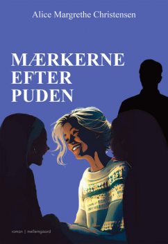 MÆRKERNE EFTER PUDEN, Alice Margrethe Christensen