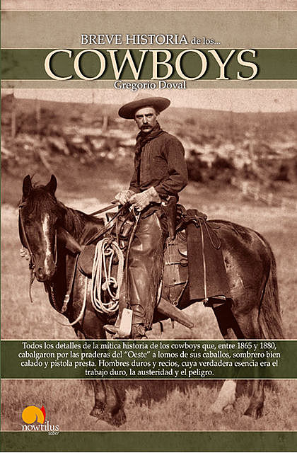 Breve Historia de los Cowboys, Gregorio Doval Huecas