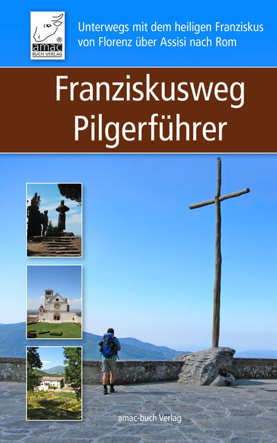Franziskusweg Pilgerführer, Simone Ochsenkühn, Anton Ochsenkühne