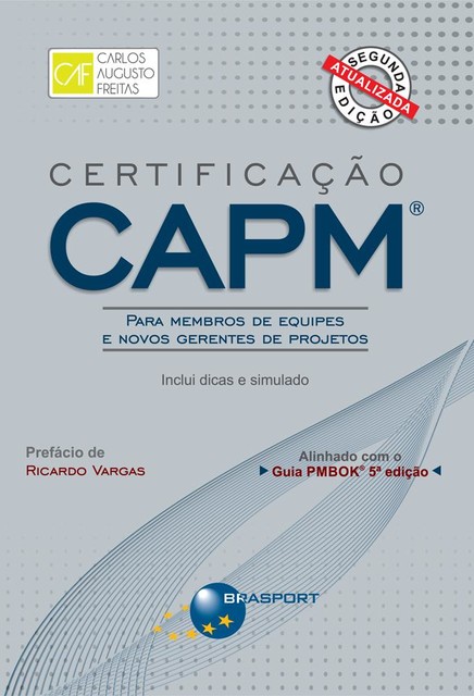 Certificação CAPM® – Para Membros de Equipes e Novos Gerentes de Projetos, Carlos Augusto Freitas