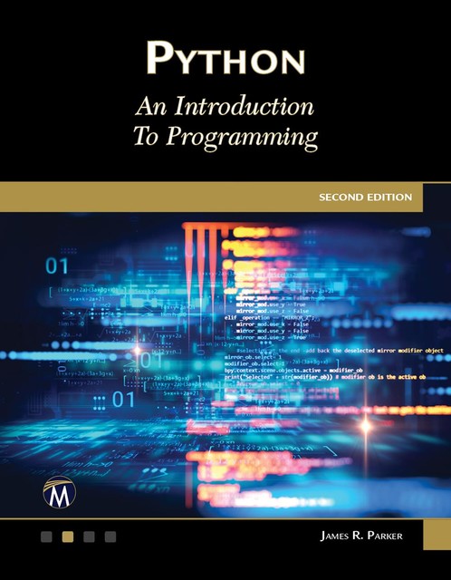 PYTHON: An Introduction to Programming, James Parker