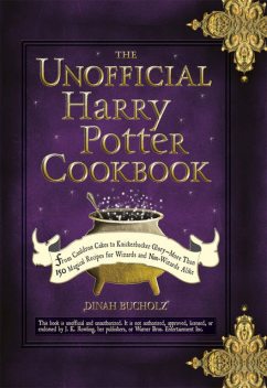 The Unofficial Harry Potter Cookbook, Dinah Bucholz