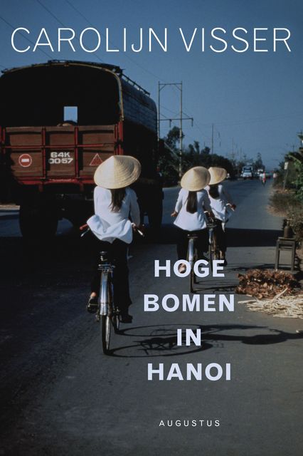 Hoge bomen in Hanoi, Carolijn Visser