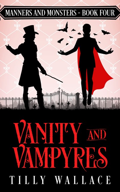 Vanity and Vampyres, Tilly Wallace