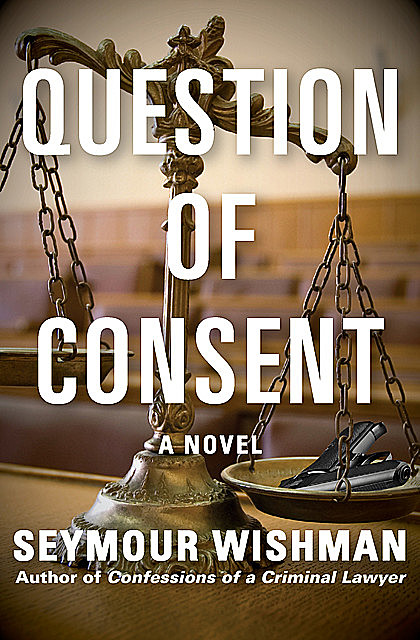 Question of Consent, Seymour Wishman