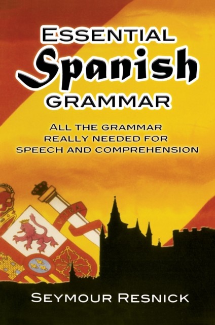 Essential Spanish Grammar, Seymour Resnick