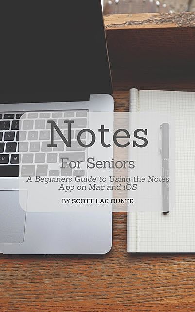 Notes For Seniors, Scott La Counte