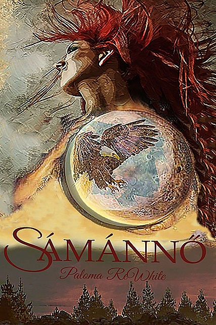 Sámánnő, Paloma Rewhite