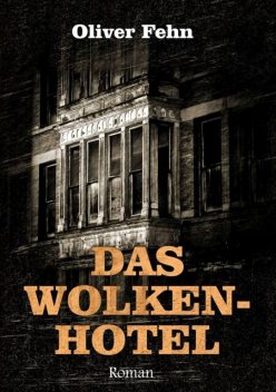 Das Wolkenhotel, Oliver Fehn