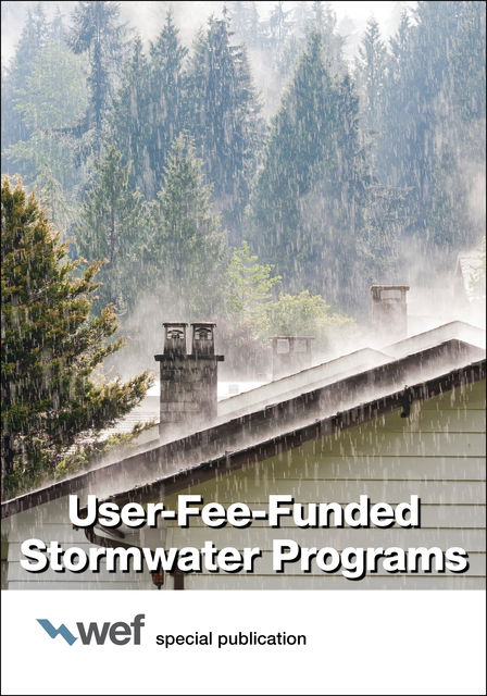 User-Fee-Funded Stormwater Programs, Water Environment Federation