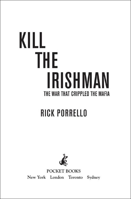 Kill the Irishman, Rick Porrello