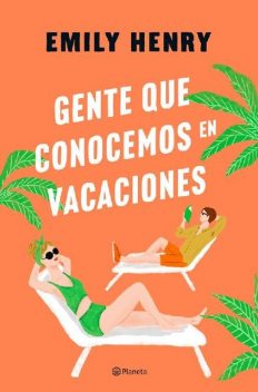 Gente que conocemos en vacaciones, Emily Henry