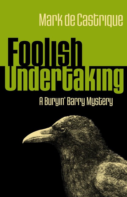 Foolish Undertaking, Mark de Castrique