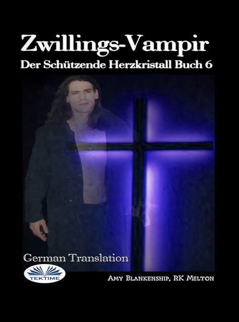 Zwillings-Vampir-Der Schützende Herzkristall Buch 6, Amy Blankenship