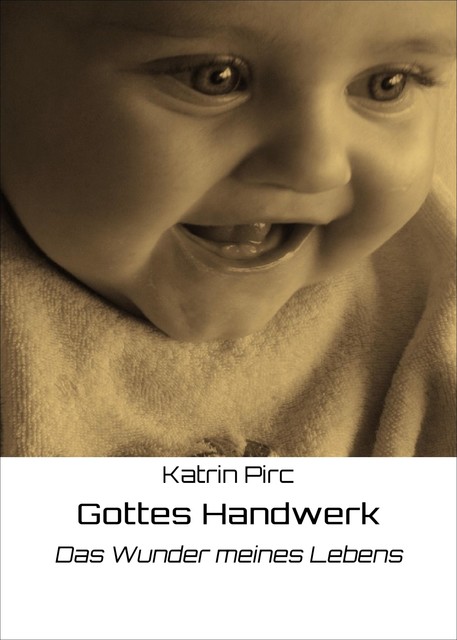 Gottes Handwerk, Katrin Pirc