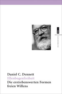 Ellenbogenfreiheit, Daniel Dennett