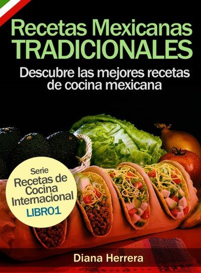 Recetas Mexicanas Tradicionales, Diana Herrera