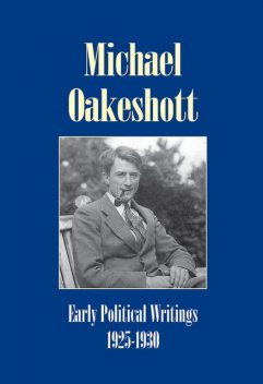 Early Political Writings 1925–30, Michael Oakeshott
