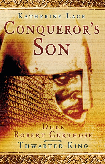 The Conqueror's Son, Katherine Lack