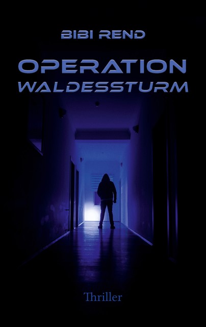 Operation Waldessturm, Bibi Rend