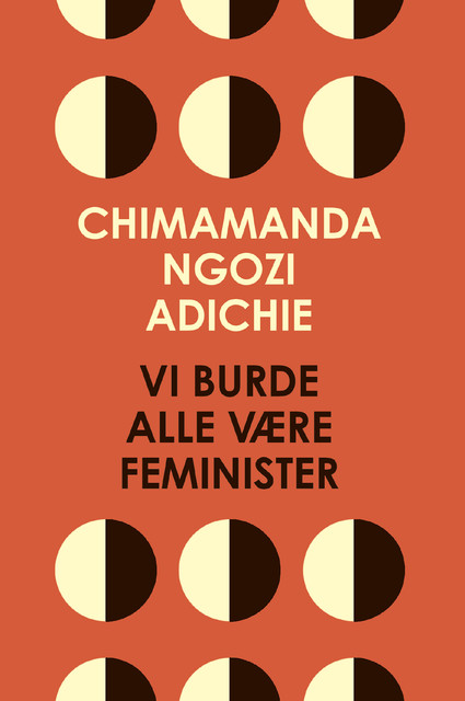 Vi burde alle være feminister, Chimamanda Ngozi Adichie