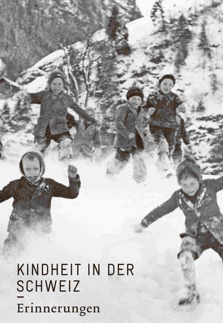 Kindheit in der Schweiz. Erinnerungen, Erwin Künzli