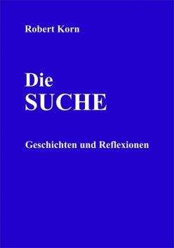 Die Suche, Robert Korn