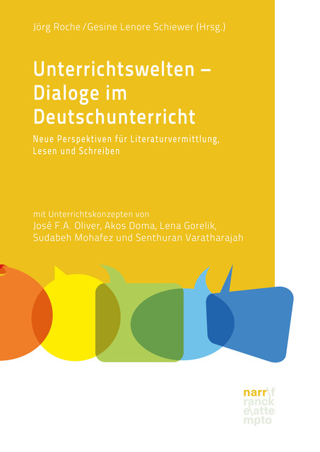 Unterrichtswelten – Dialoge im Deutschunterricht, Gesine Schiewer, Jörg Roche