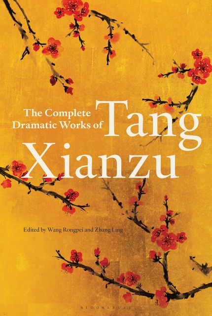 The Complete Dramatic Works of Tang Xianzu, Tang Xianzu