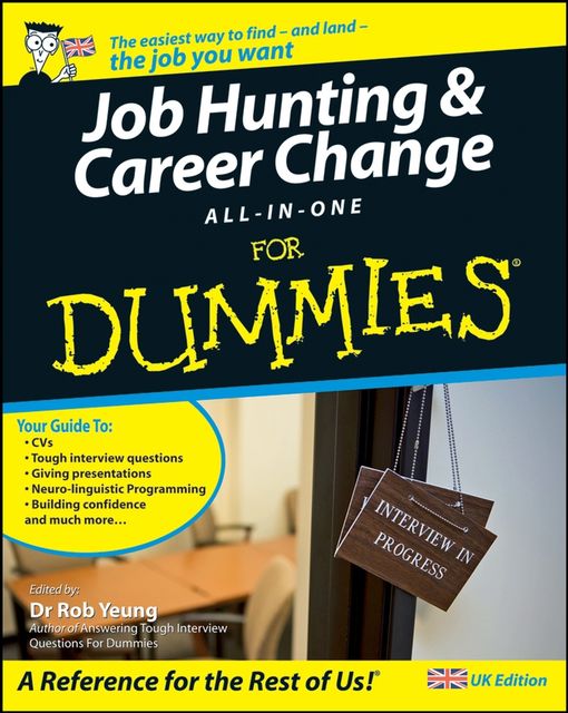 Job Hunting and Career Change All-In-One For Dummies, Yeung Rob