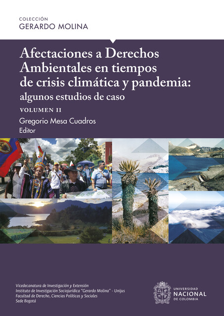 Afectaciones a Derechos Ambientales en tiempos de crisis climática y pandemia: algunos estudios de caso, volumen II, Carlos Muñoz, Carlos Eduardo Olaya Díaz, Consejo Cabildo de Mayores de Taganga, Clara Juliana Neira Rueda, Delma Camila Mesa Villamil, Diego David Aldana Carrillo, Evelia Afanador Castro, Federico Parra Hinojosa, Fulgerman Ortiz Jaimes, Jhon Mejía