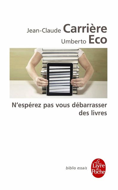 N'espérez pas vous débarrasser des livres, Umberto Eco, Jean-Claude Carrière