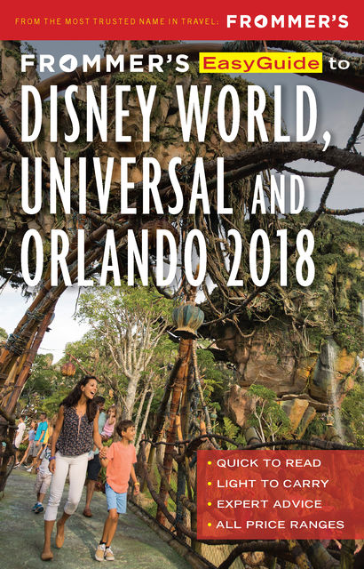 Frommer's EasyGuide to Disney World, Universal and Orlando 2018, Jason Cochran