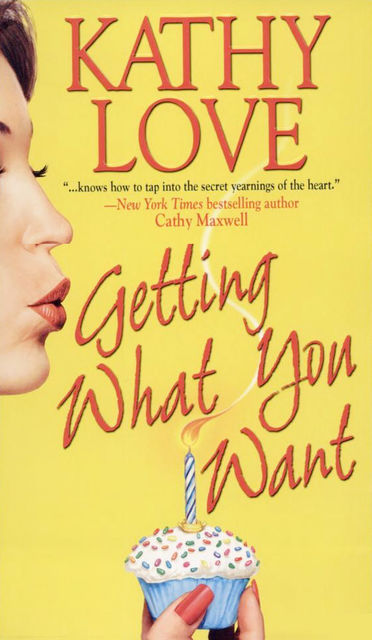 Getting What You Want, Kathy Love