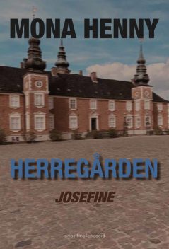 Herregården – Josefine, Mona Henny