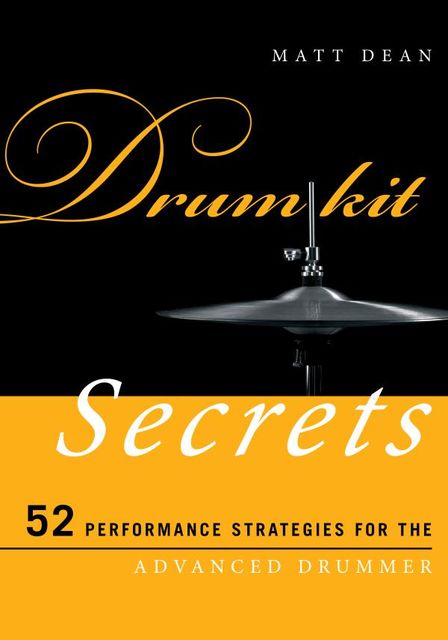 Drum Kit Secrets, Matt Dean