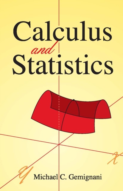 Calculus and Statistics, Michael C.Gemignani