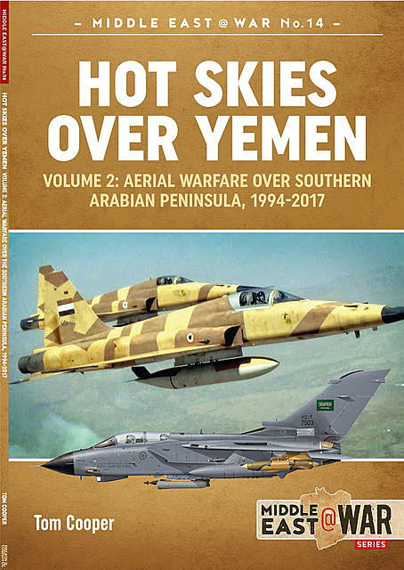 Hot Skies Over Yemen. Volume 2, Tom Cooper