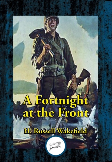Fortnight at the Front DUN, Henry Russell Wakefield