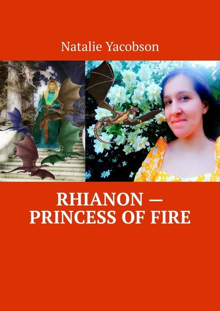 Rhianon — Princess of Fire, Natalie Yacobson