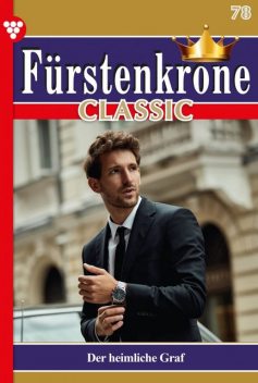 Fürstenkrone Classic 78 – Adelsroman, Carola Vorberg