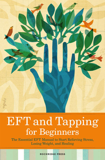Eft and Tapping for Beginners, Rockridge Press