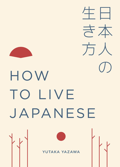 How to Live Japanese, Yutaka Yazawa