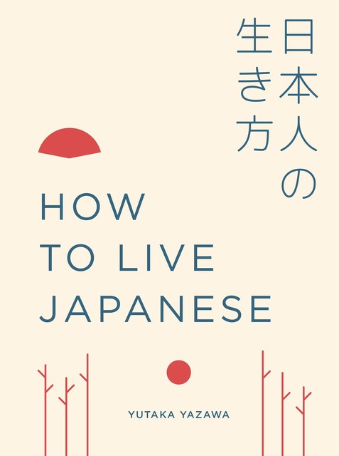 How to Live Japanese, Yutaka Yazawa