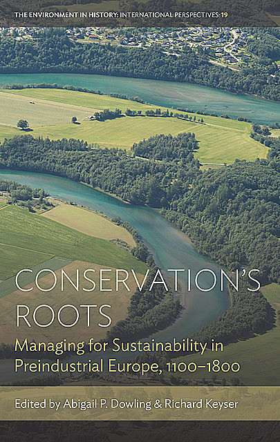 Conservation’s Roots, Abigail P. Dowling, Richard Keyser